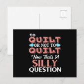 Funny Quilting Zitat zu quilt oder nicht zu quilt Postkarte (Vorne/Hinten)