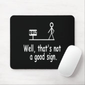Funny Quiz Joke Stick Figure Not A Great Sign Pun Mousepad (Mit Mouse)