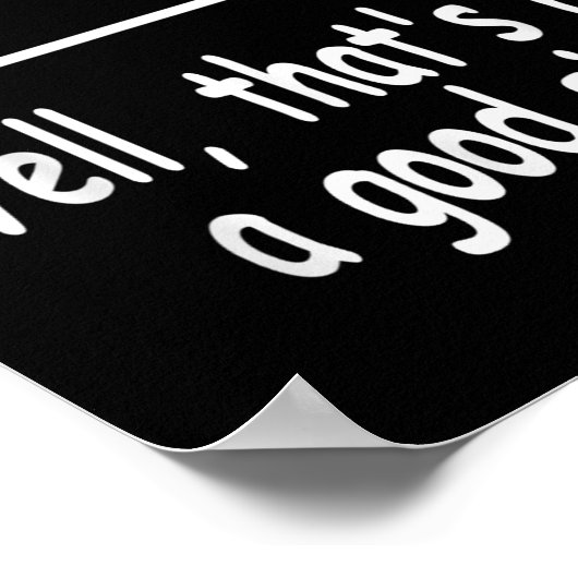 Funny Quiz Joke Stick Figure Not A Great Sign Pun Poster (Ecke)