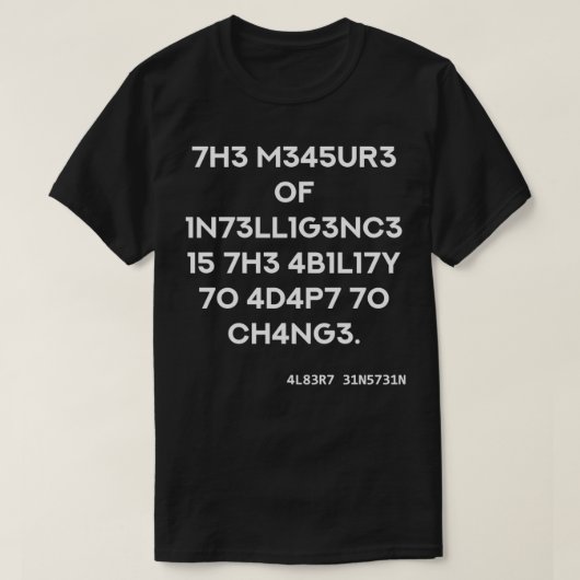 Funny Quote 1N73LL1G3NC3 von Einstein T-Shirt (Design vorne)