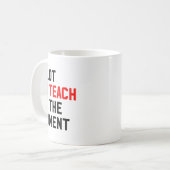 Funny Quote A Lot To Teach At The Moment Teacher W Kaffeetasse (Vorderseite Links)