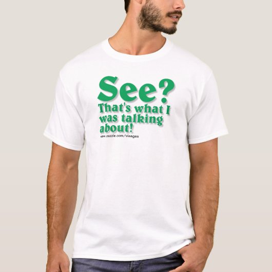 Funny Quote Apparel T-Shirt (Vorderseite)