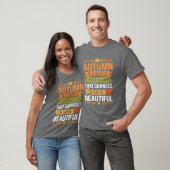 Funny Quote Autumn Is A Gentle Reminder That Chang T-Shirt (Unisex)