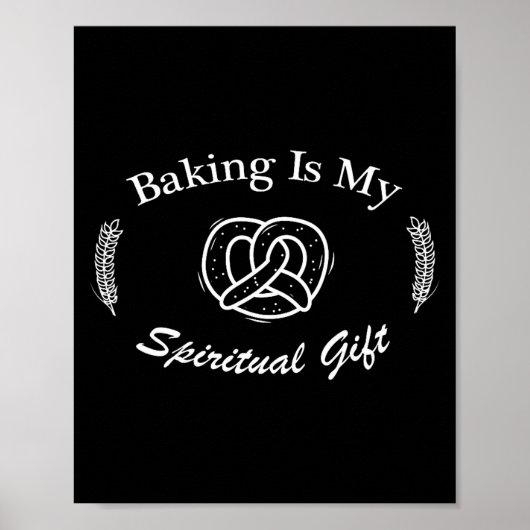 Funny Quote Baking Is My Sritual Gift For Pastry L Poster (Vorne)