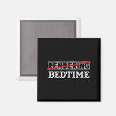 Funny Quote Bedtime Grafisches Geschenk Magnet (Vorderseite/Rückseite)