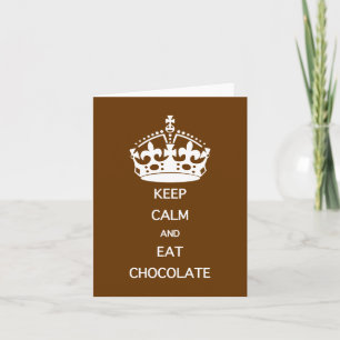 Funny Quote BEHIELT CALM EAT CHOCOLATE Karte