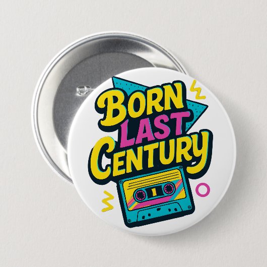 Funny Quote Born Last Century Cassette Tape Button (Vorne & Hinten)