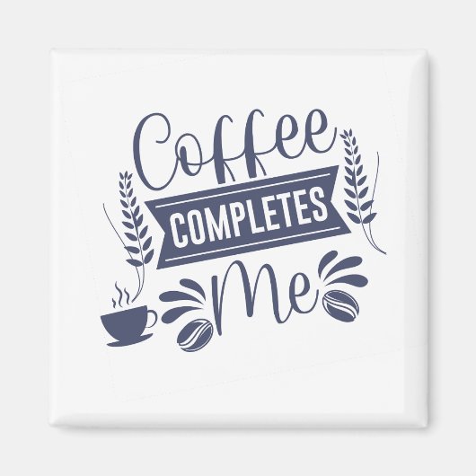 Funny Quote Coffee abgeschlossen Magnet (Vorne)