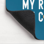 Funny Quote Coffee Lover My House My Rules My Coff Mousepad (Ecke)