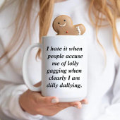 Funny Quote Dilly Dally Sarcasm Kaffeetasse