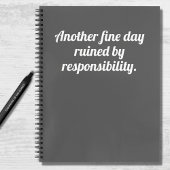 Funny Quote Fine Day Ruined Gray White Notizblock