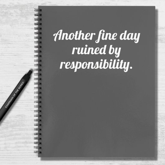Funny Quote Fine Day Ruined Gray White Notizblock