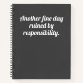 Funny Quote Fine Day Ruined Gray White Notizblock (Vorderseite)