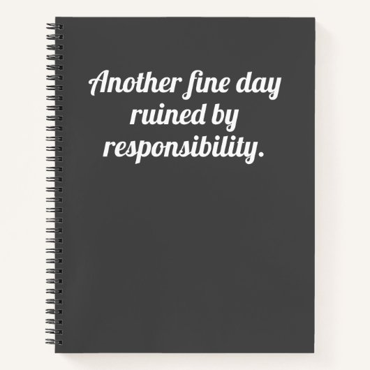 Funny Quote Fine Day Ruined Gray White Notizblock (Vorderseite)