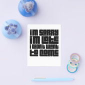 Funny Quote Flyer - "Entschuldige, dass ich zu spä (Einzeln)