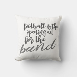 Funny Quote Football Opening Act für die Band Kissen