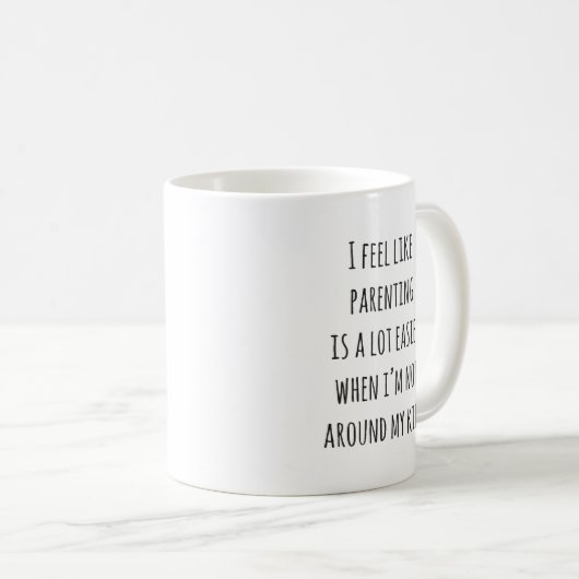Funny Quote for parents, mok Kaffeetasse (VorderseiteRechts)
