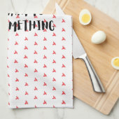 Funny Quote: For When You Want To Burn Something Geschirrtuch (Viertel Falte)