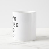 Funny Quote Gag Geschenk Personalisiert Kaffee Tas Jumbo-Tasse (Vorderseite)