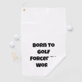 Funny Quote Golfing Golfhandtuch (Insitu)