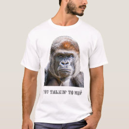 Funny Quote Gorilla Foto, das Sie mit mir besprech T-Shirt