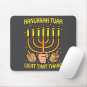 Funny Quote Hanukkah Tuah Light That Thang Design  Mousepad (Mit Mouse)