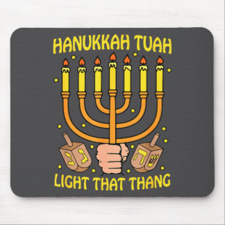 Funny Quote Hanukkah Tuah Light That Thang Design Mousepad