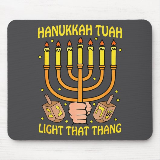Funny Quote Hanukkah Tuah Light That Thang Design  Mousepad (Vorne)