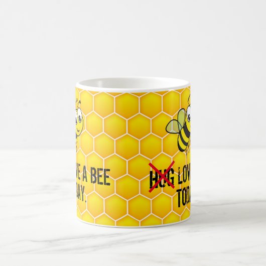 Funny Quote Hug/Liebe a Bee Today Kaffeetasse (Mittel)