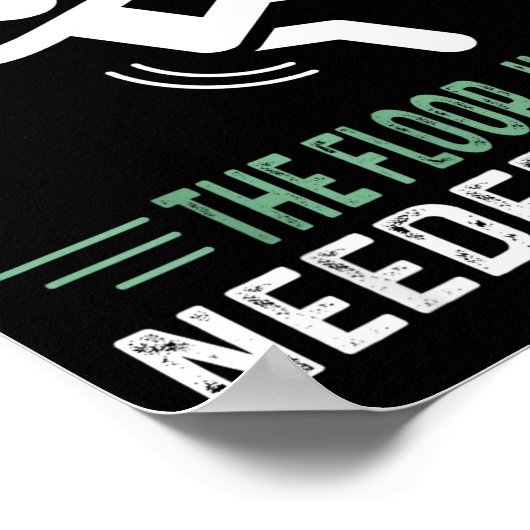 Funny Quote I Didn't Fall - The Floor Just Needed  Poster (Ecke)