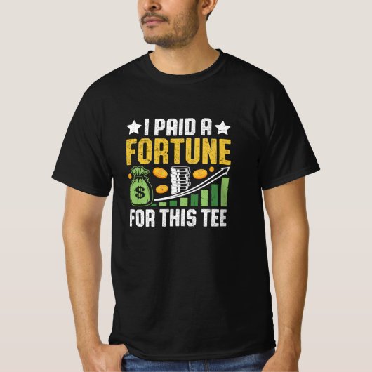 Funny Quote • I Paid a Fortune for This Tee (Vorderseite)