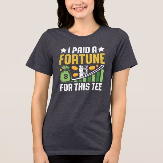 Funny Quote • I Paid a Fortune for This Tee (Vorderseite)