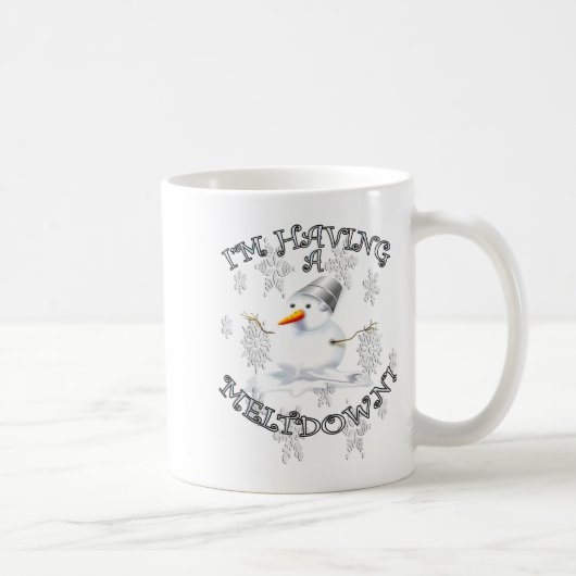 Funny Quote I'm Having A Meltdown Design Snowman Kaffeetasse (Rechts)