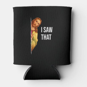 Funny Quote Jesus Meme I Saw That Christian God Wo Dosenkühler