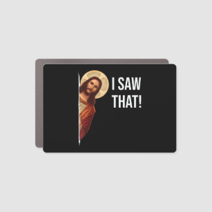 Funny Quote Jesus Meme I Saw That Christian T-Shir Auto Magnet