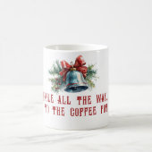Funny Quote Kiefernzweige und Weihnachten Kaffeetasse (Mittel)