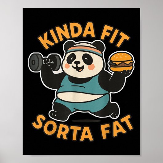 Funny Quote Kinda Fit Sorta Fat Cool Gym Cute Pand Poster (Vorne)