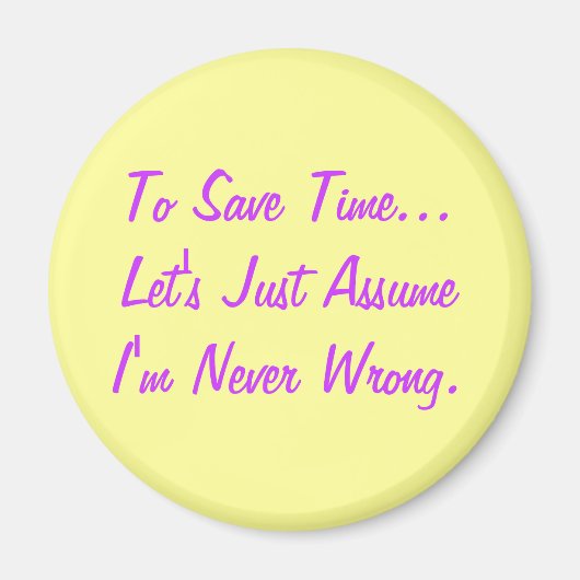 Funny Quote Magnet (Vorne)