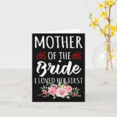 Funny Quote Mother Of The Bride I Loved Her First  Karte (Gelbe Blume)