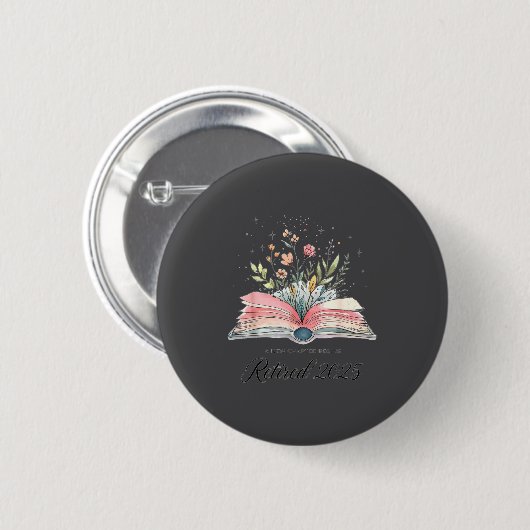 Funny Quote New Chapter Begins Retired 2025 Floral Button (Vorne & Hinten)