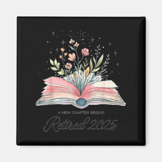 Funny Quote New Chapter Begins Retired 2025 Floral Magnet (Vorne)