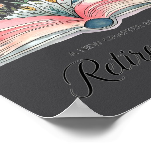 Funny Quote New Chapter Begins Retired 2025 Floral Poster (Ecke)