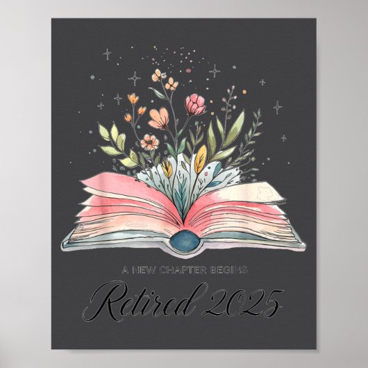 Funny Quote New Chapter Begins Retired 2025 Floral Poster (Vorne)