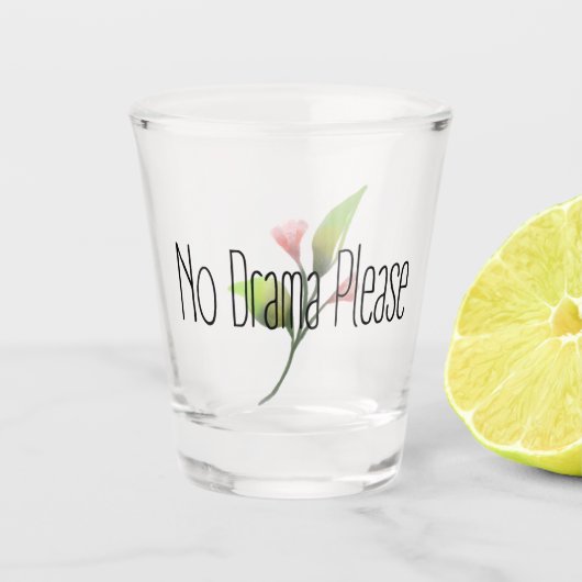 Funny Quote No Drama Please Decor For Home Schnapsglas (Vorderseite)