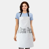 Funny Quote No Drama Please Decor For Home Schürze (Getragen)