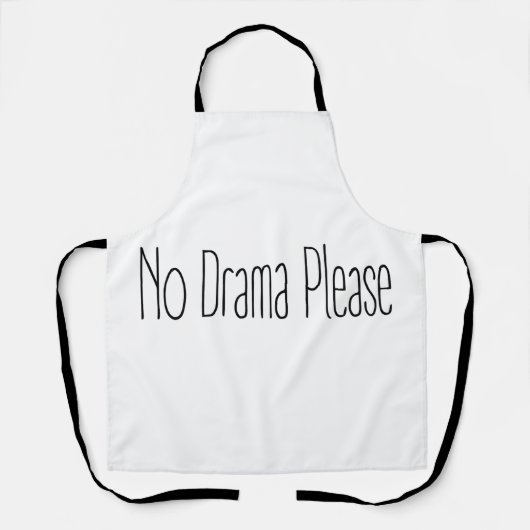 Funny Quote No Drama Please Decor For Home Schürze (Vorderseite)