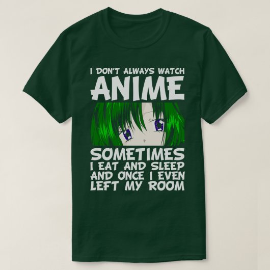 Funny Quote Otaku Anime T-Shirt (Design vorne)