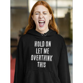 Funny quote: Overthink this T-Shirt