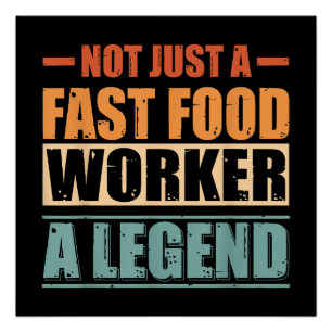 Funny Quote Retro Fast Food Worker Poster