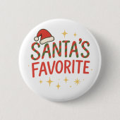 Funny Quote Santa’s Favorite Christmas Humor  Button (Vorderseite)